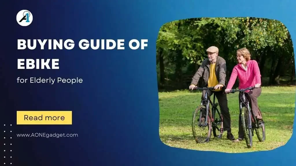 Buying Guide of eBike for Elderly People